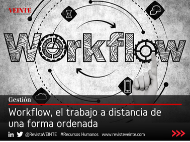 Workflow, el trabajo a distancia de una forma ordenada