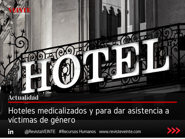 Hoteles medicalizados y para dar asistencia a víctimas de género