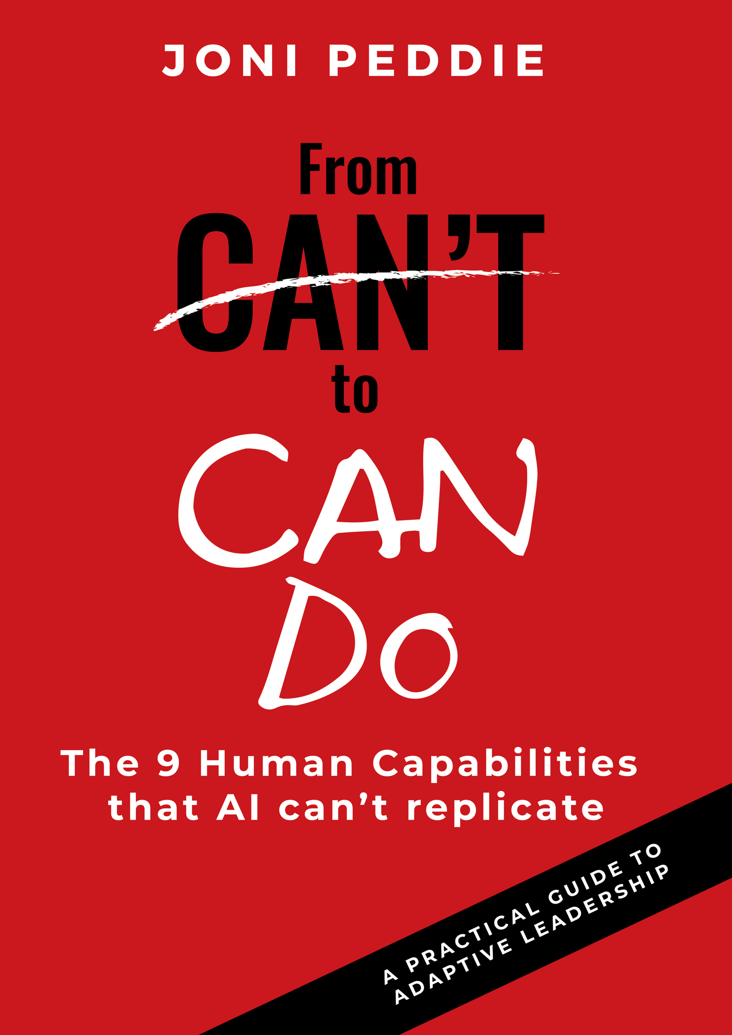 From CAN’T DO to CAN DO  by Joni Peddie