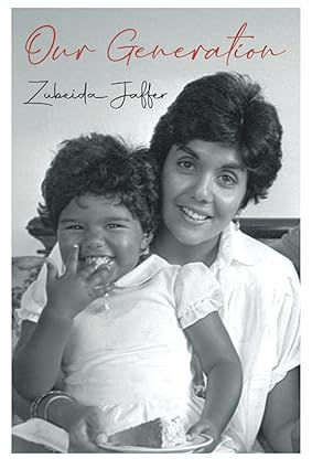 Our Generation by Zubeida Jaffer