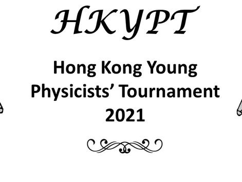 1st Hong Kong Young Physicists'​ Tournament