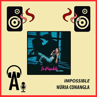 Portada Podcast Avui Sona Nuria Conangla single Impossible.jpeg
