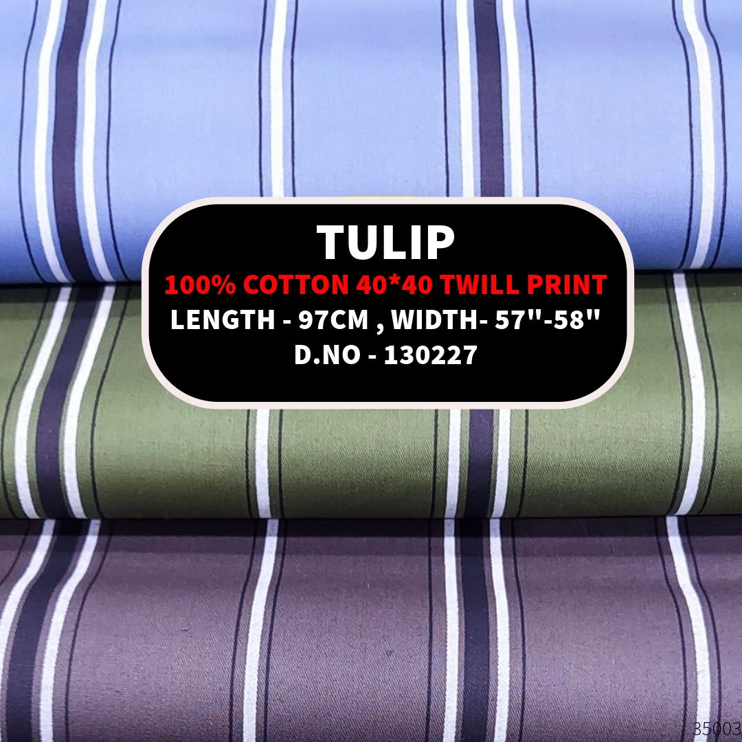 TULIP -130227 ( 100% COTTON 40X40 TWILL PRINT )