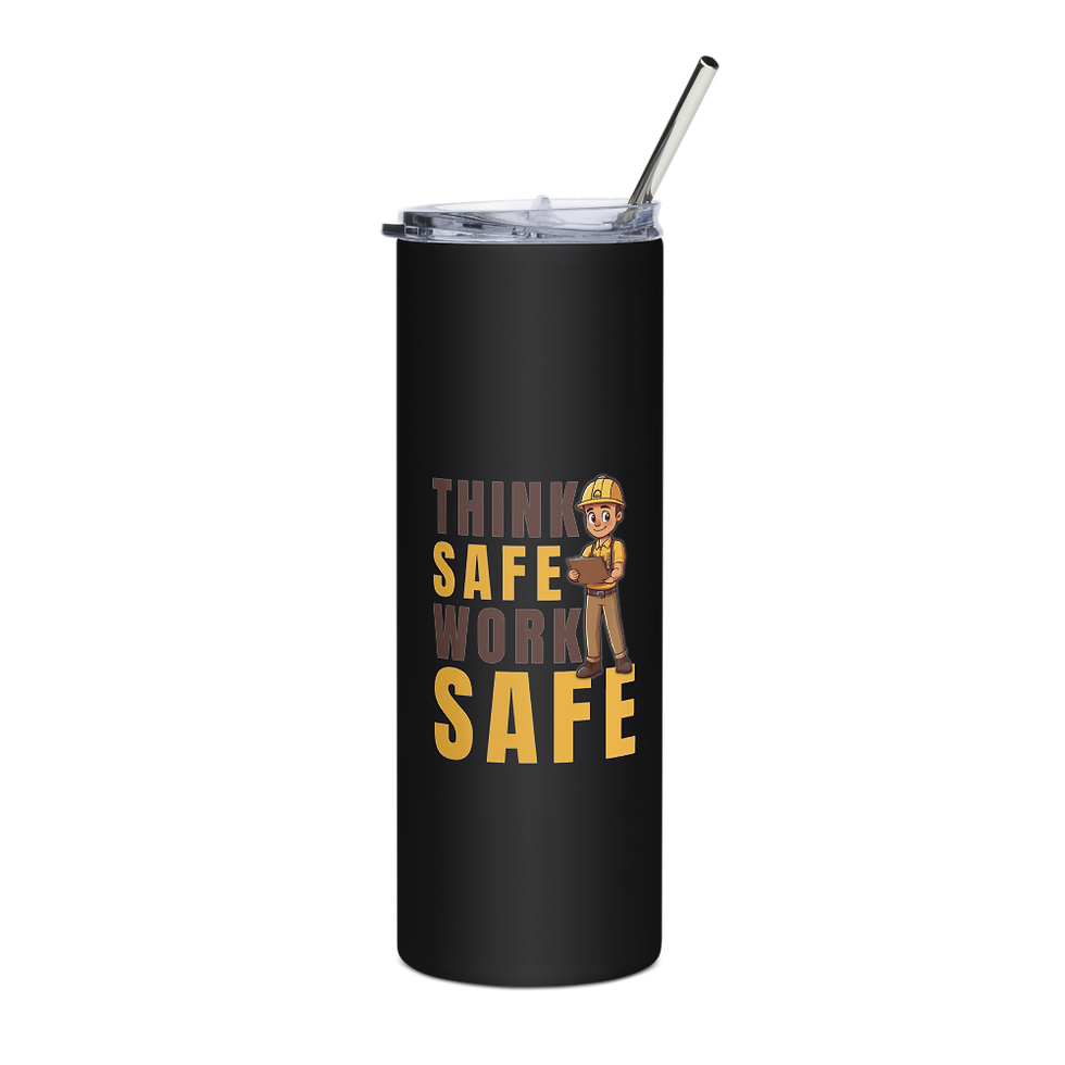 Thumbnail: "Think Safe Work Safe" Stainless Steel Tumbler