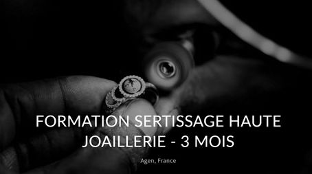 FORMATION SERTISSAGE HAUTE JOAILLERIE (3 MOIS) - NOUVEAU !