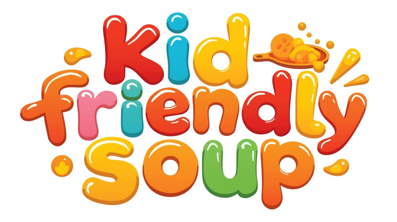 Kid Friendly Soup Recipes