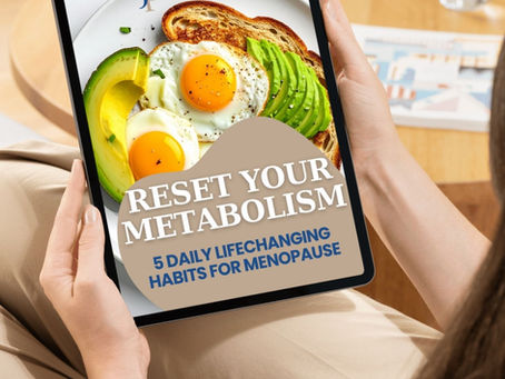 5 Daily Life Changing Habits for Menopause to Reset Your Metabolism