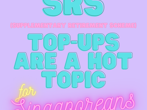 SRS Top Ups And Why Some People Do It