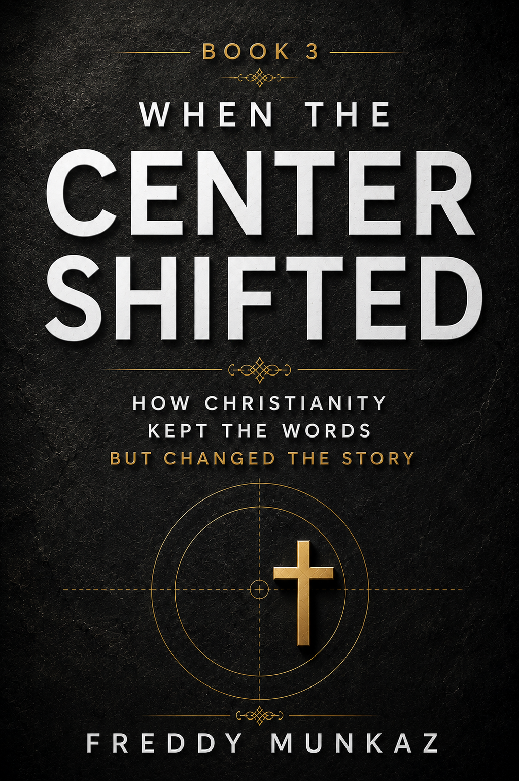 When The Center Shifted: How Christianity Kept The Words But Changed The Story