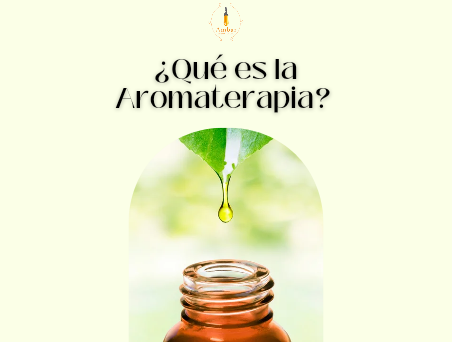 ¿Qué es la Aromaterapia?