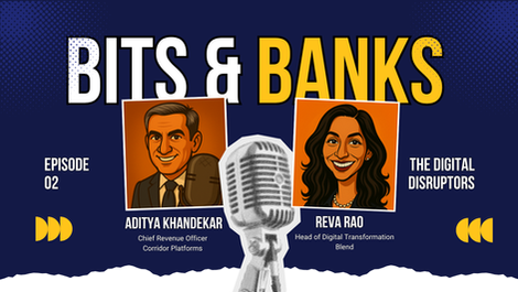 Bits & Banks with Aditya Khandekar & Reva Rao - Episode 2