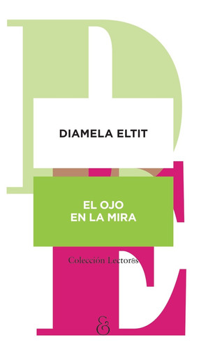 EL OJO EN LA MIRA, Diamela Eltit | edicionesampersand