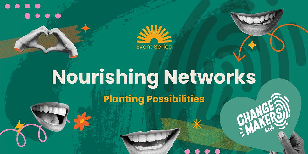 Nourishing Networks - Workshops to foster connection and growth.