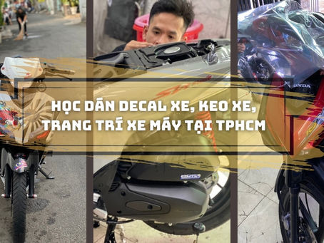 CHIÊU SINH HỌC VIÊN LỚP HỌC DÁN DECAL XE MÁY CHUYÊN NGHIỆP