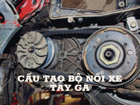 Chi Tiết về Nồi Xe Tay Ga và Cách Hoạt Động