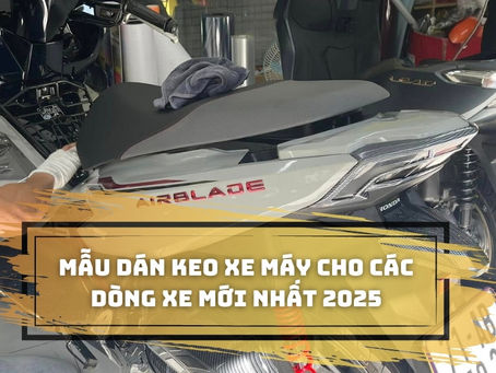 Các mẫu dán keo xe máy hot nhất 2025 cho các dòng xe mới