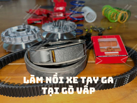 Dịch vụ làm nồi xe tay ga tại Gò Vấp - Uy tín và chất lượng đỉnh cao