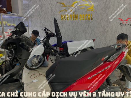 Địa chỉ uy tín tại Gò Vấp: Làm yên 2 tầng cho xe máy với chất lượng tốt nhất