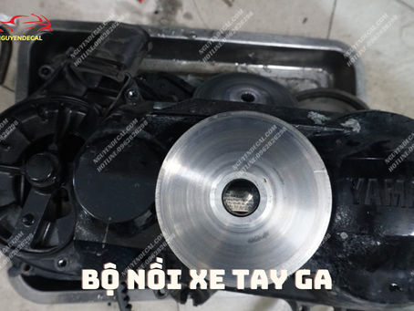 Bí quyết hiểu rõ chi tiết bộ nồi xe tay ga cho người sử dụng thông thái