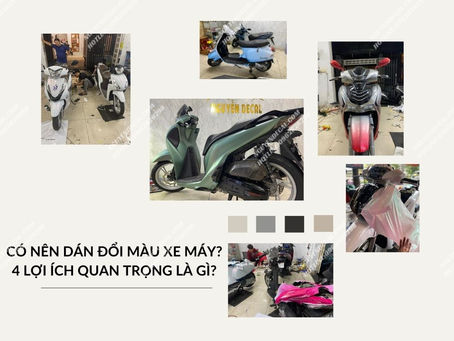 4 LỢI ÍCH BẠN NÊN BIẾT KHI DÁN ĐỔI MÀU XE MÁY