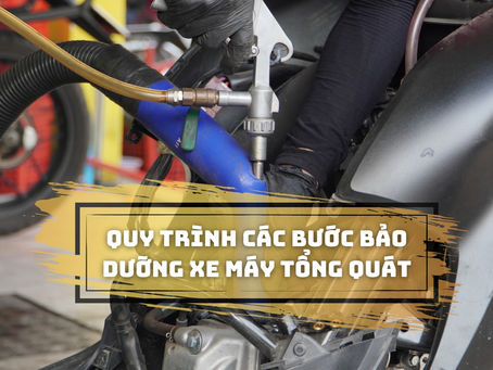 Các bước bảo dưỡng xe máy tổng quát giúp xe bền bỉ hơn