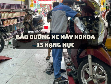 13 hạng mục cần kiểm tra khi bảo dưỡng xe máy Honda