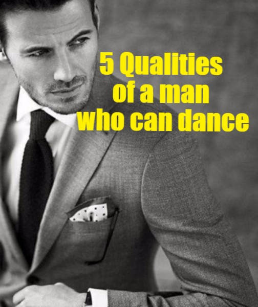 5 Things to expect from a man who knows how to dance