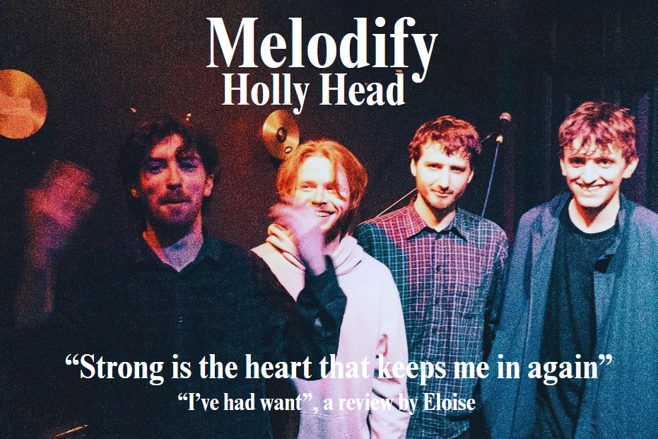 Holly head: "I've Had Want", a review