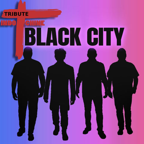 Black City - Tribute to Indochine