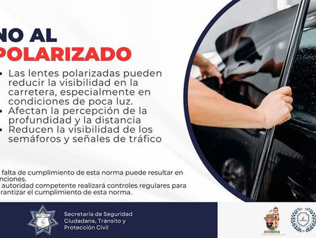 ATEMPAN ADVIERTE SOBRE LOS RIESGOS DEL USO DE POLARIZADO EN VEHÍCULOS