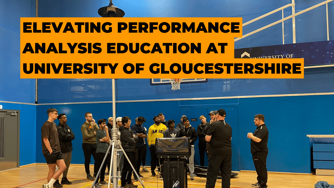 Elevating Sports Performance Analysis Education at the University of Gloucestershire