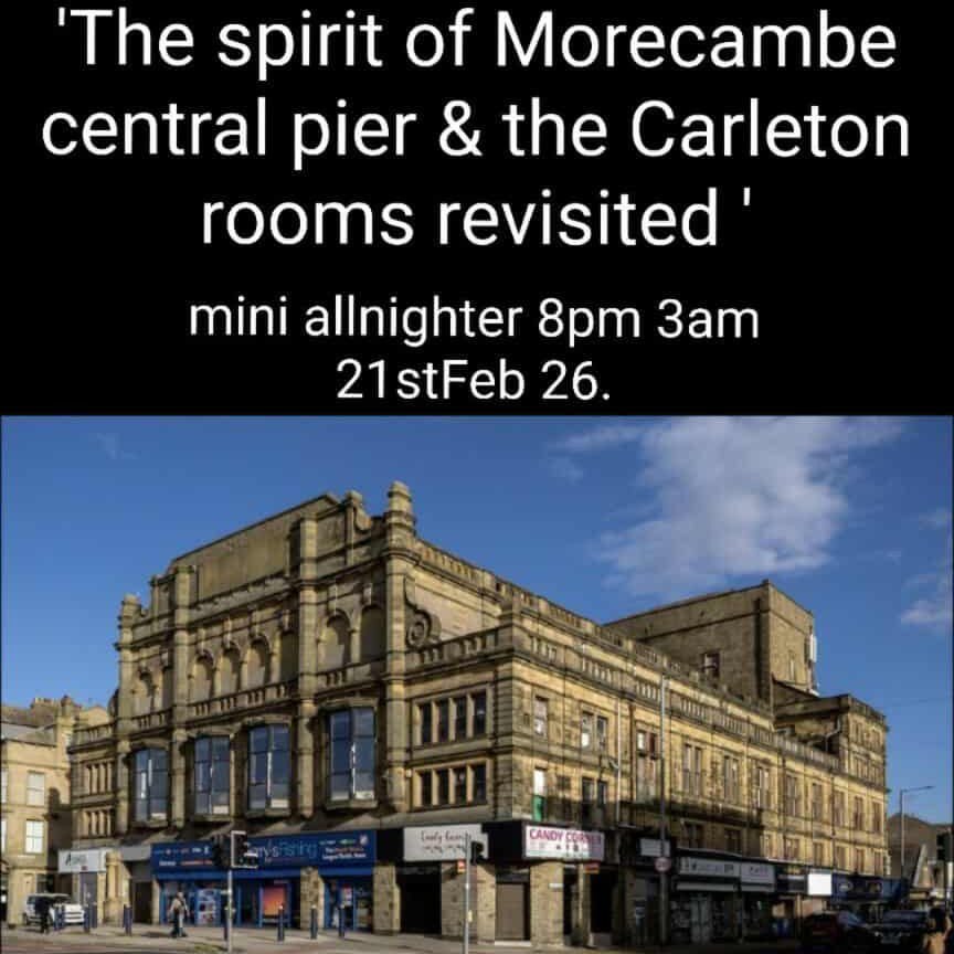 The Spirit of Morecambe Central Pier & The Carleton Revisited!