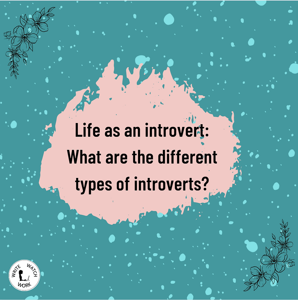 Life as an introvert: What are the different types of introverts?