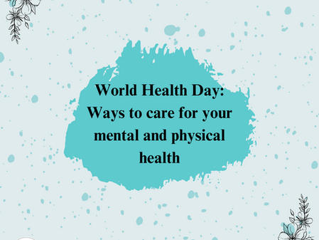 World Health Day: Ways to care for your mental and physical health