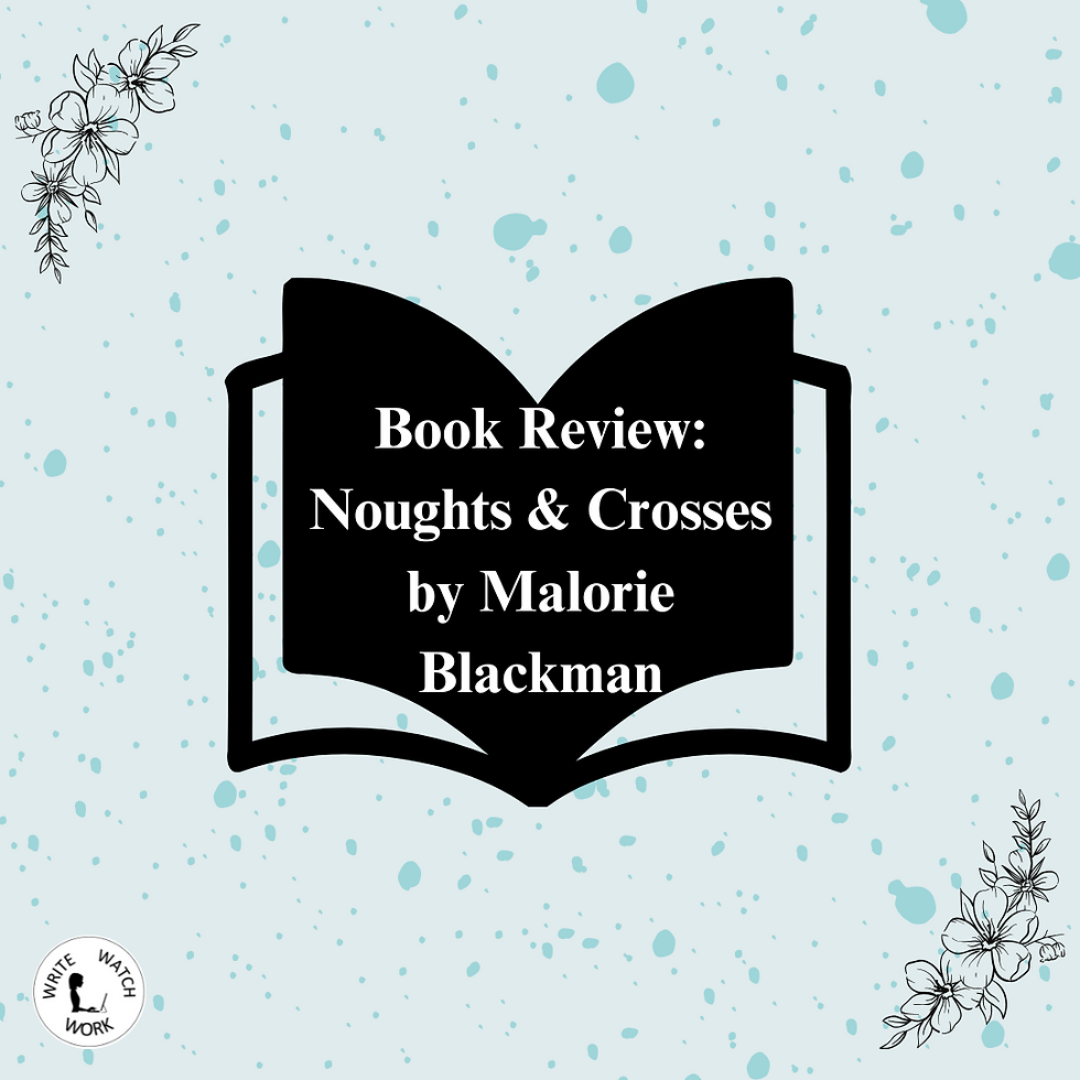Book Review: Noughts & Crosses by Malorie Blackman