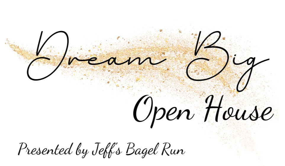 Dream Big Open House
