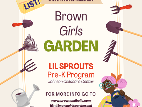 Help the “Lil Sprouts” Program Expand: Introducing  “Go & Grow” Gardens from Brown Girls Garden + The Amazon Wishlist!