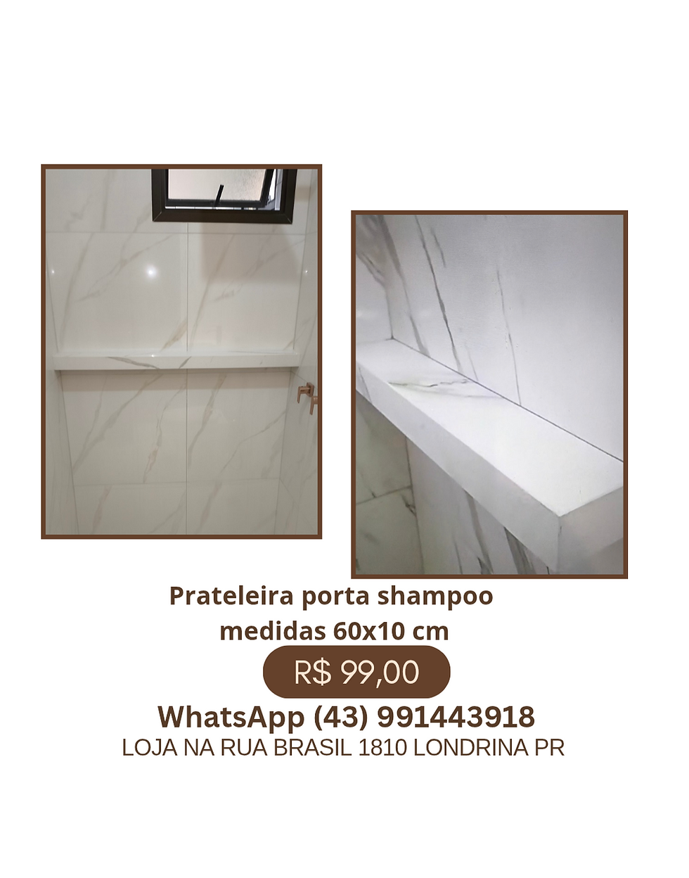 Prateleira porta shampoo.