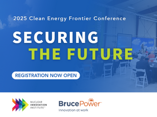 People seated in a conference room with "2025 Clean Energy Frontier Conference: Securing the future," and "Registration Now Open" text. Nuclear Innovation Institute logo.