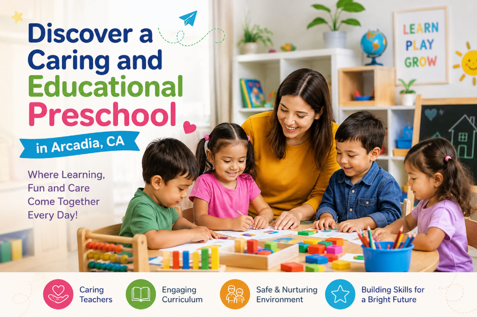 Discover a Caring and Educational Preschool in Arcadia, CA