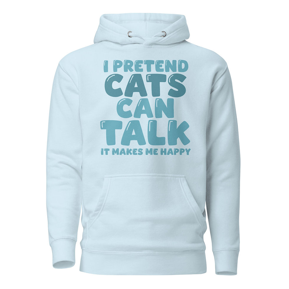 Thumbnail: I Pretend Cats Can Talk Unisex Hoodie