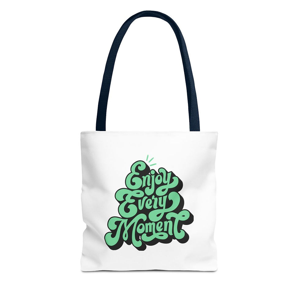 Thumbnail: Enjoy Every Moment Tote Bag