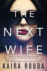 The Next Wife by Kaira Rouda