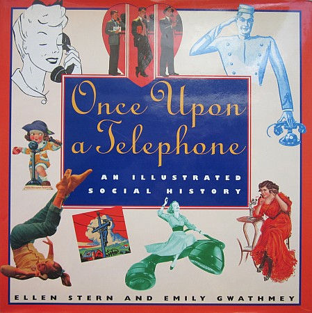STERN (ELLEN) & GWATHMEY (EMILY) - ONCE UPON A TELEPHONE