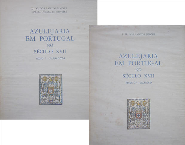 SIMÕES (J. M. DOS SANTOS) & OLIVEIRA (EMÍLIO GUERRA DE) - AZULEJARIA EM PORTU...