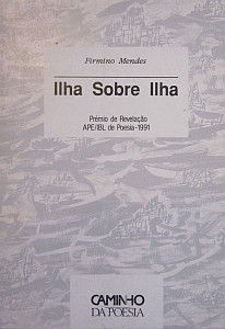 MENDES (FIRMINO) - ILHA SOBRE ILHA
