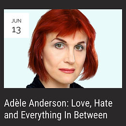 Adele Anderson-Love, Hate and Everything in Between
