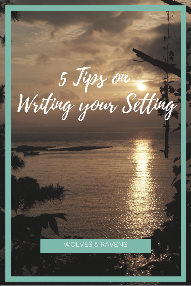 5 Tips on Writing Setting