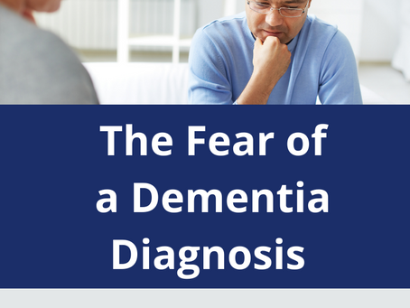 The Fear of a Dementia Diagnosis