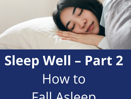 Sleep Well – Part 2